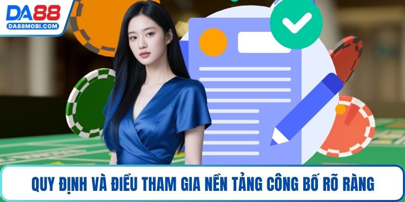 Quy định và điều tham gia nền tảng công bố rõ ràng